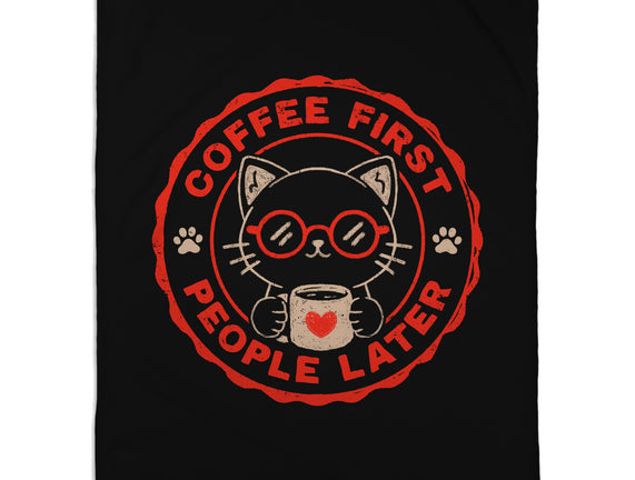 Coffee First People Later
