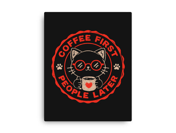 Coffee First People Later