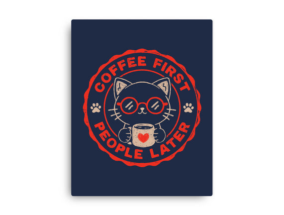 Coffee First People Later