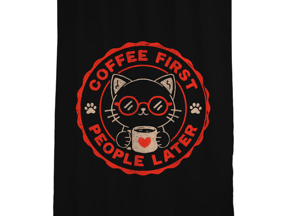 Coffee First People Later