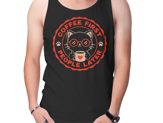 Coffee First People Later