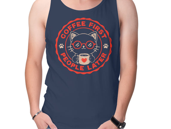 Coffee First People Later