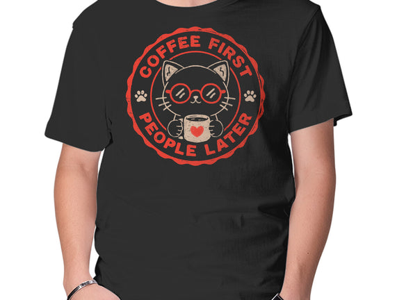 Coffee First People Later