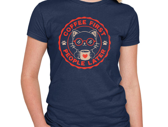 Coffee First People Later