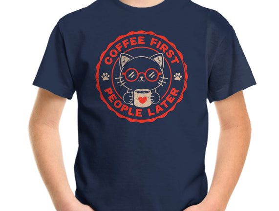 Coffee First People Later