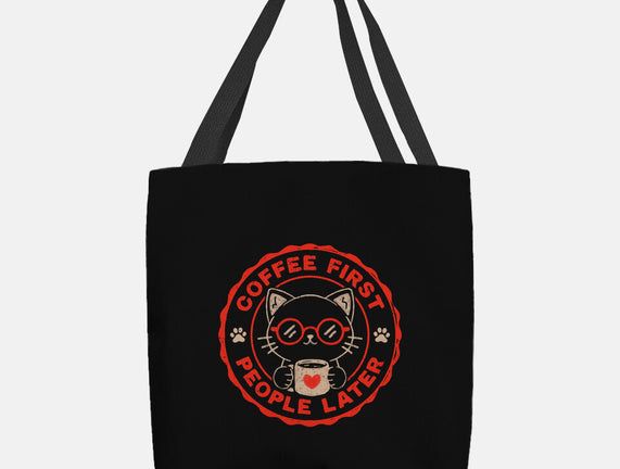 Coffee First People Later