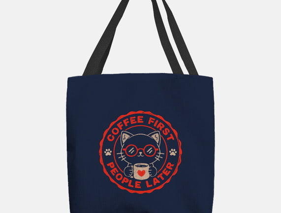 Coffee First People Later