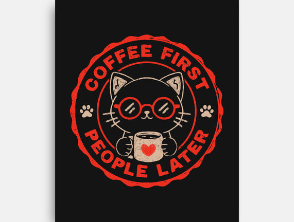 Coffee First People Later
