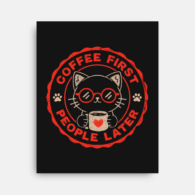 Coffee First People Later-None-Stretched-Canvas-koalastudio