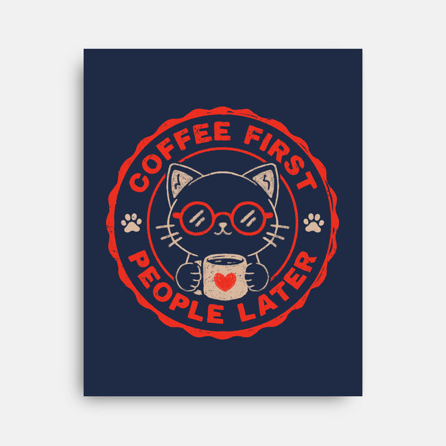 Coffee First People Later-None-Stretched-Canvas-koalastudio