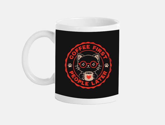 Coffee First People Later