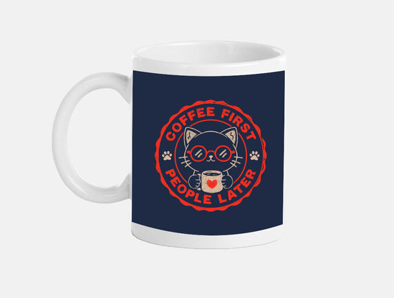 Coffee First People Later