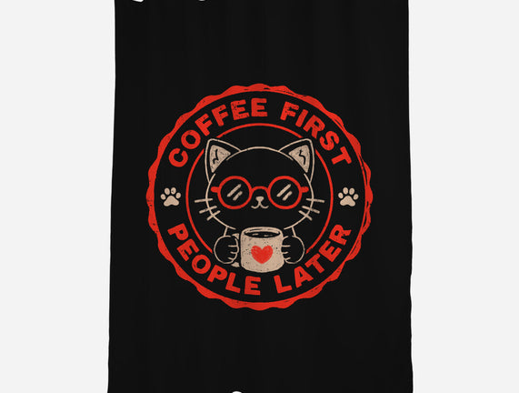 Coffee First People Later