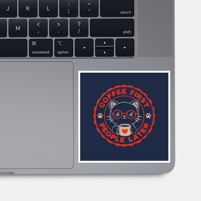 Coffee First People Later-None-Glossy-Sticker-koalastudio