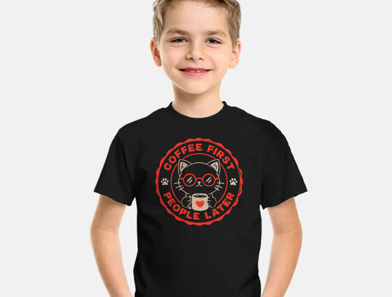 Coffee First People Later