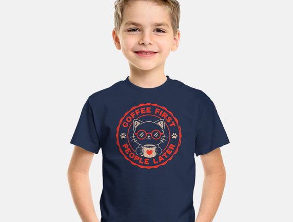 Coffee First People Later