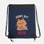 Sorry But Nope-None-Drawstring-Bag-rarpoint
