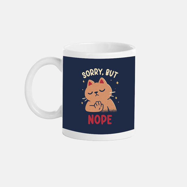 Sorry But Nope-None-Mug-Drinkware-rarpoint