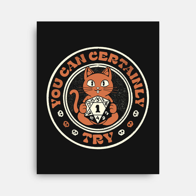 You Can Certainly Try RPG Cat-None-Stretched-Canvas-tobefonseca