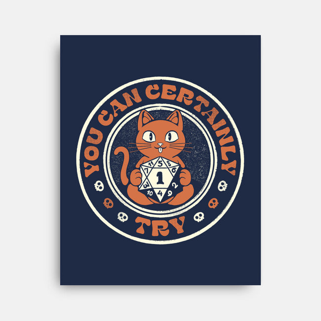 You Can Certainly Try RPG Cat-None-Stretched-Canvas-tobefonseca