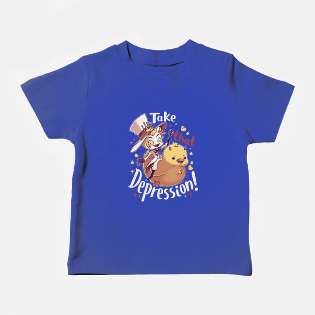 Take That Depression-Baby-Basic-Tee-Geekydog
