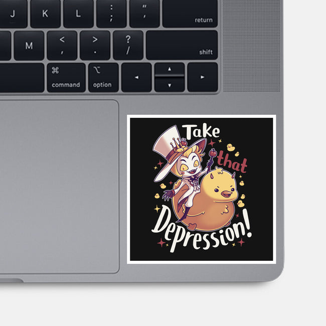 Take That Depression-None-Glossy-Sticker-Geekydog