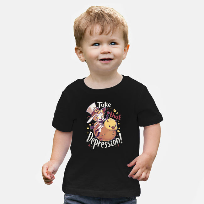 Take That Depression-Baby-Basic-Tee-Geekydog
