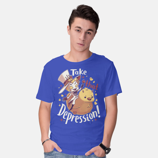Take That Depression-Mens-Basic-Tee-Geekydog