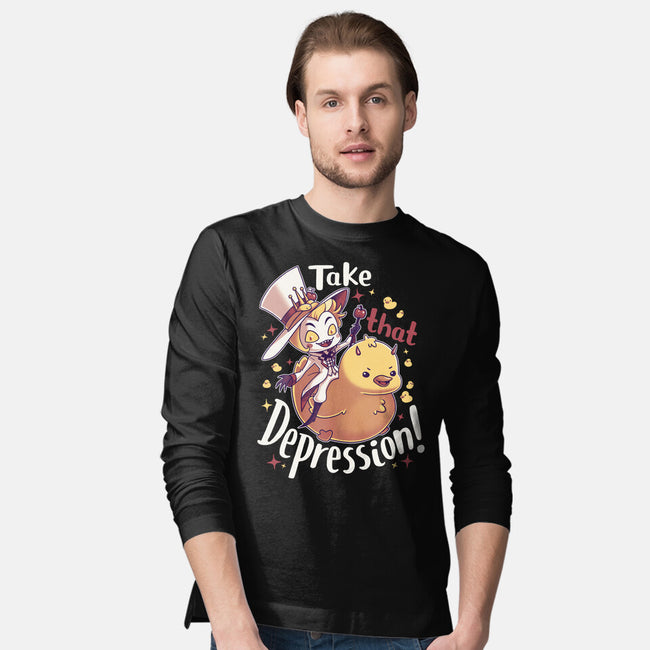 Take That Depression-Mens-Long Sleeved-Tee-Geekydog