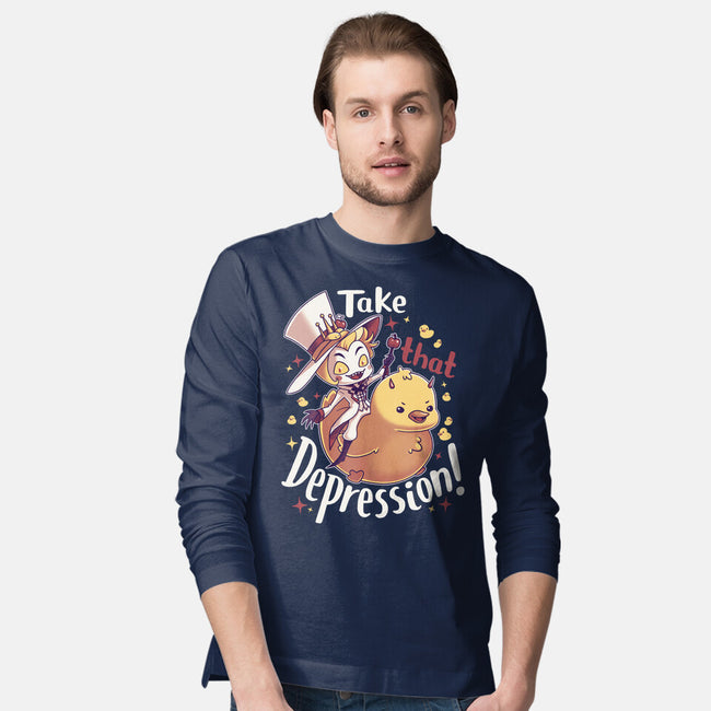 Take That Depression-Mens-Long Sleeved-Tee-Geekydog