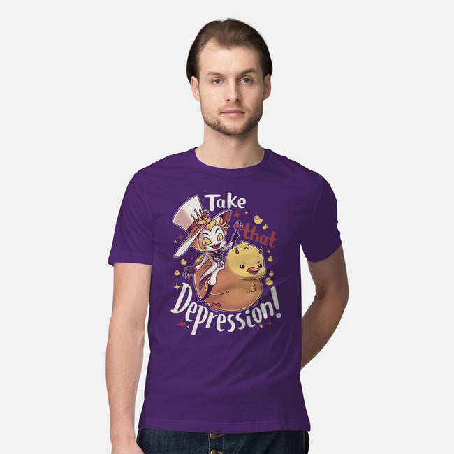 Take That Depression-Mens-Premium-Tee-Geekydog