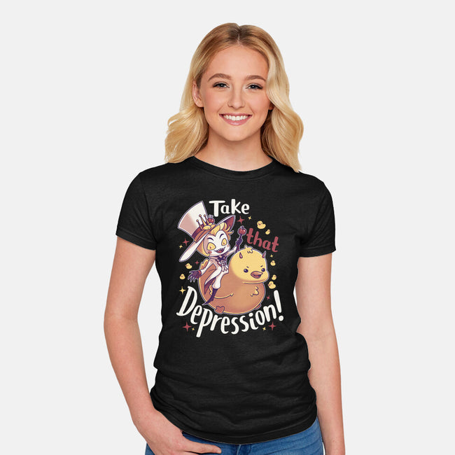 Take That Depression-Womens-Fitted-Tee-Geekydog