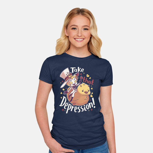 Take That Depression-Womens-Fitted-Tee-Geekydog
