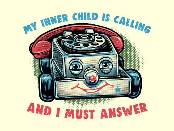 My Inner Child Is Calling