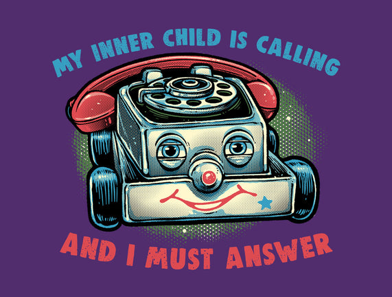 My Inner Child Is Calling