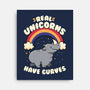 Real Unicorns Have Curves-None-Stretched-Canvas-tobefonseca
