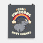 Real Unicorns Have Curves-None-Matte-Poster-tobefonseca