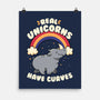 Real Unicorns Have Curves-None-Matte-Poster-tobefonseca