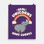 Real Unicorns Have Curves-None-Matte-Poster-tobefonseca