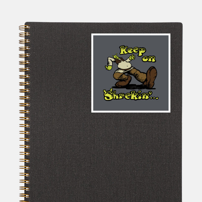 Keep On Shrekin-None-Glossy-Sticker-joshua_millustrator