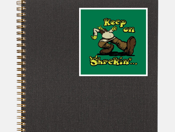 Keep On Shrekin