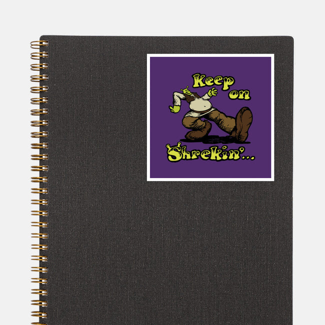 Keep On Shrekin-None-Glossy-Sticker-joshua_millustrator