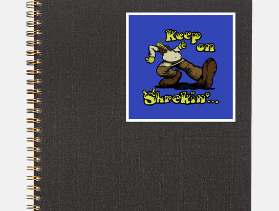 Keep On Shrekin