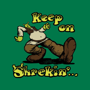 Keep On Shrekin