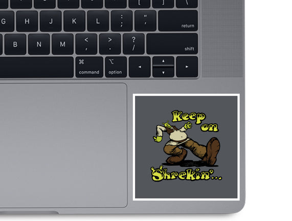 Keep On Shrekin