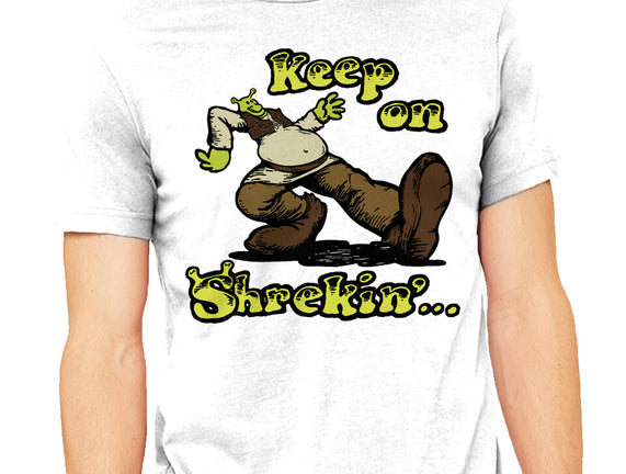 Keep On Shrekin