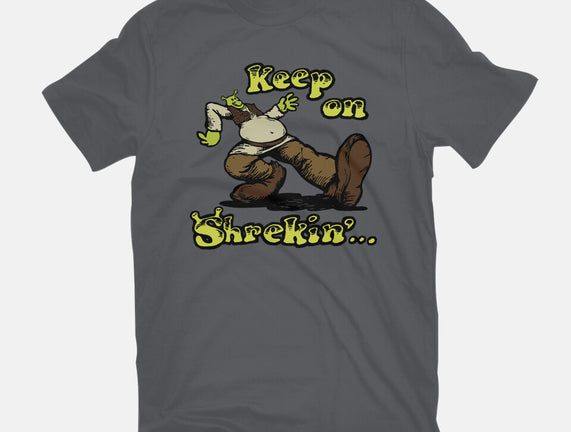 Keep On Shrekin