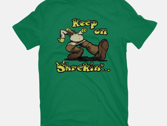 Keep On Shrekin