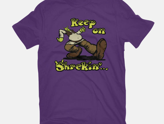 Keep On Shrekin