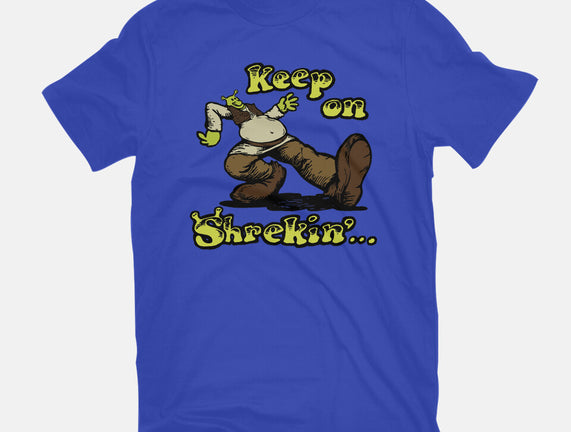 Keep On Shrekin